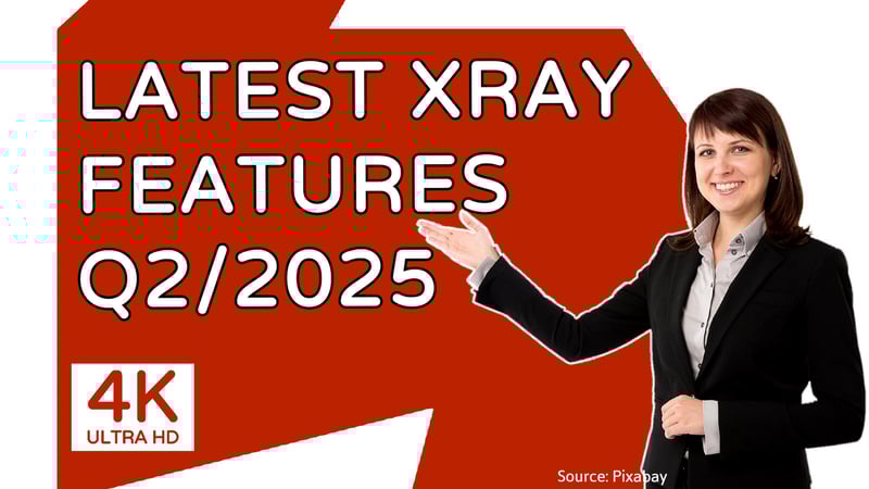 Latest Xray Features Q2 2025